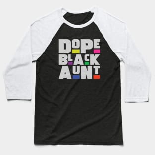 Dope Black Aunt Baseball T-Shirt